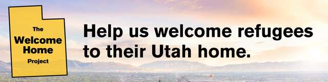 Help us welcome refugees to their Utah home.