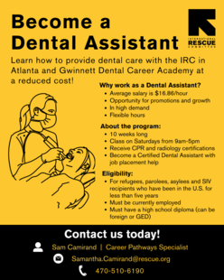 A flyer with more information on applying for the IET Dental Assistant program. Please see contact Sam Camirand at Samantha.Camirand@rescue.org for more details.