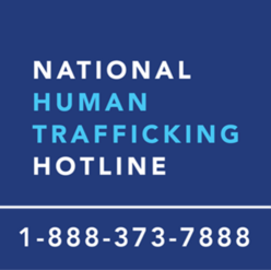 National Human Trafficking Hotline 1-888-373-7888