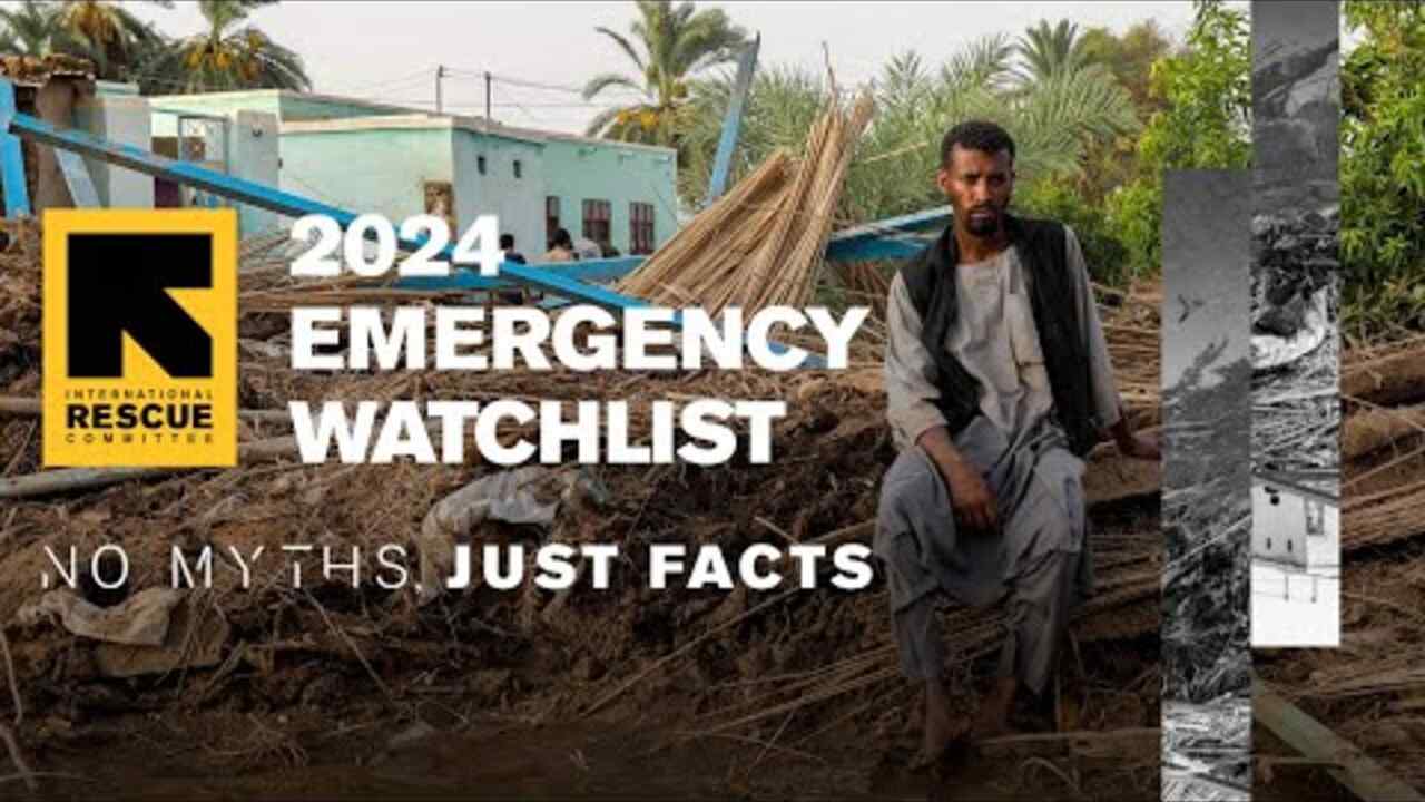 No myths, just facts: 2024 Emergency Watchlist | The IRC