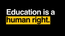 Education is a human right, white and yellow lettering on a black background