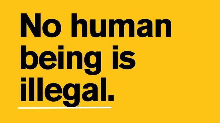 No human being is illegal graphic