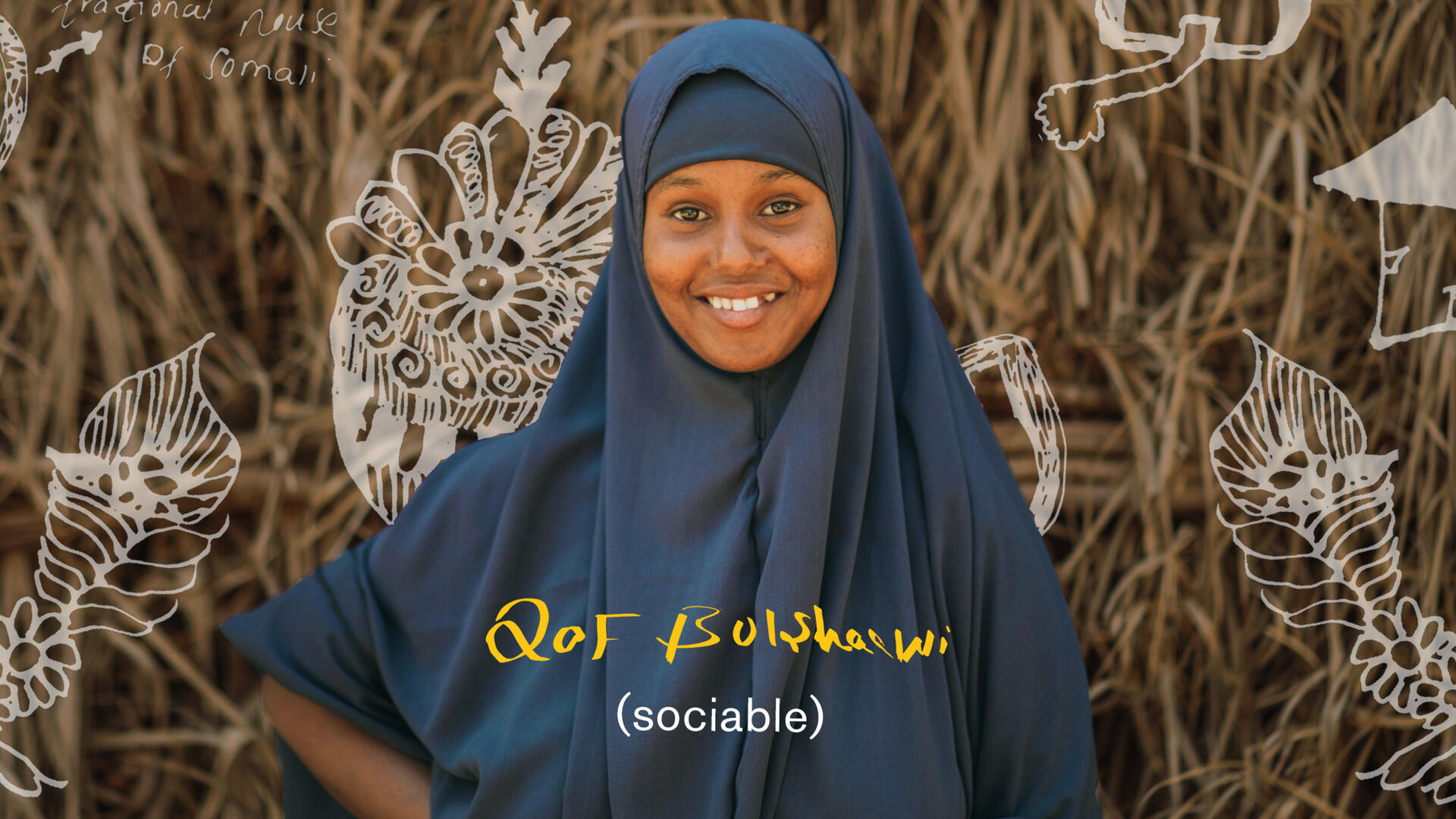 Nurta, who lives in Helowyn camp in Ethiopia, smiles. There is text on the photo that reads "sociable" in English and Somali. 